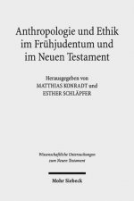 Anthropologie und Ethik im Fruhjudentum und im Neuen Testament
