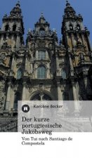 Der Kurze Portugiesische Jakobsweg