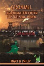 Groemmel - Drachengeschichten aus Gelsenkirchen