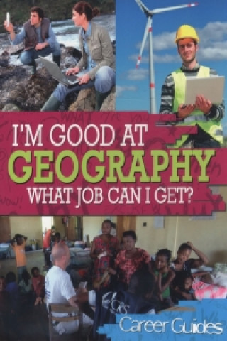 I'm Good At Geography, What Job Can I Get?