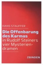 Die Offenbarung des Karmas in Rudolf Steiners vier Mysteriendramen