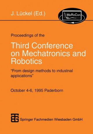 Proceedings of the Third Conference on Mechatronics and Robotics