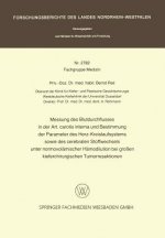 Messung Des Blutdurchflusses in Der Art. Carotis Interna Und Bestimmung Der Parameter Des Herz-Kreislaufsystems Sowie Des Cerebralen Stoffwechsels Unt