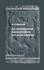 Die Indianischen Hochkulturen Des Alten Amerika