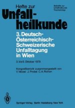 3. Deutsch-Osterreichisch-Schweizerische Unfalltagung in Wien 3. Bis 6. Oktober 1979