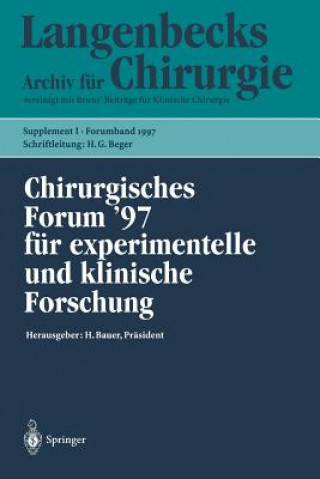 Chirurgisches Forum '97 fur Experimentelle und Klinische Forschung