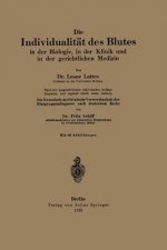 Die Individualit t Des Blutes in Der Biologie, in Der Klinik Und in Der Gerichtlichen Medizin