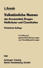 Volkst mliche Namen Der Arzneimittel, Drogen Heilkr uter Und Chemikalien