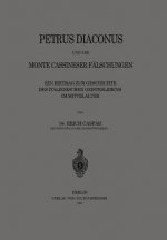 Petrus Diaconus Und Die Monte Cassineser F lschungen