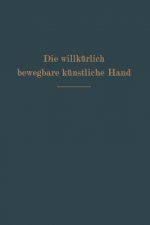 Die Willk rlich Bewegbare K nstliche Hand