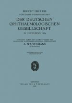Bericht  ber Die F nfzigste Zusammenkunft Der Deutschen Ophthalmologischen Gesellschaft in Heidelberg 1934