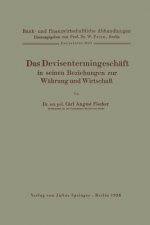 Devisentermingesch ft in Seinen Beziehungen Zur W hrung Und Wirtschaft