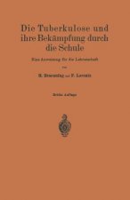 Tuberkulose Und Ihre Bek mpfung Durch Die Schule