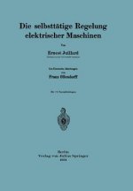 Die Selbsttatige Regelung Elektrischer Maschinen
