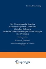 Wassermannsche Reaktion in Ihrer Serologischen Technik Und Klinischen Bedeutung Auf Grund Von Untersuchungen Und Erfahrungen in Der Chirurgie