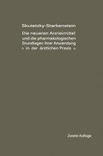 Neueren Arzneimittel Und Die Pharmakologischen Grundlagen Ihrer Anwendung in Der  rztlichen Praxis