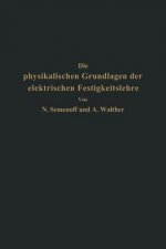 Die Physikalischen Grundlagen Der Elektrischen Festigkeitslehre