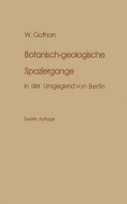 Botanisch-Geologische Spazierg nge in Der Umgegend Von Berlin