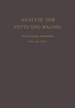 Analyse Der Fette Und Wachse Sowie Der Erzeugnisse Der Fettindustrie