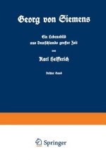 Georg Von Siemens Ein Lebensbild Aus Deutschlands Gro er Zeit