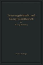 Handbuch Der Feuerungstechnik Und Des Dampfkesselbetriebes