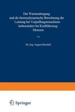 Warmeubergang Und Die Thermodynamische Berechnung Der Leistung Bei Verpuffungsmaschinen Insbesondere Bei Kraftfahrzeug-Motoren