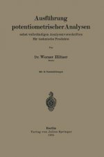 Ausfuhrung Potentiometrischer Analysen Nebst Vollstandigen Analysenvorschriften Fur Technische Produkte
