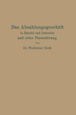 Abzahlungsgesch ft in Handel Und Industrie Und Seine Finanzierung