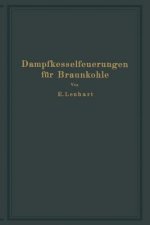 Dampfkesselfeuerungen F r Braunkohle