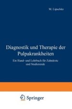 Diagnostik Und Therapie Der Pulpakrankheiten