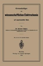 Grundz ge Der Wissenschaftlichen Elektrochemie Auf Experimenteller Basis