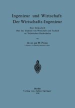 Ingenieur Und Wirtschaft: Der Wirtschafts-Ingenieur