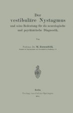 Vestibul re Nystagmus Und Seine Bedeutung F r Die Neurologische Und Psychiatrische Diagnostik