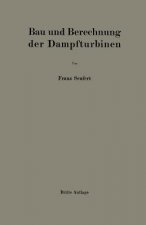 Bau Und Berechnung Der Dampfturbinen
