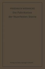Die Fabrikation Der Feuerfesten Steine