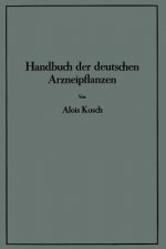 Handbuch Der Deutschen Arzneipflanzen