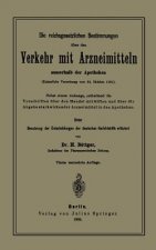 Die Reichsgesetzlichen Bestimmungen UEber Den Verkehr Mit Arzneimitteln Ausserhalb Der Apotheken