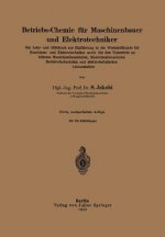 Betriebs-Chemie F r Maschinenbauer Und Elektrotechniker