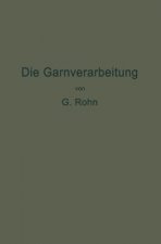 Die Garnverarbeitung