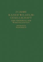 25 Jahre Kaiser Wilhelm = Gesellschaft Zur Foerderung Der Wissenschaften