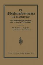 Die Schlichtungsvcrordnung Vom 30. Oktober 1923