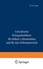 Griechische Kriegsaltert mer F r H here Lehranstalten Und F r Den Selbstunterricht