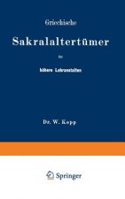 Griechische Sakralaltert mer F r H here Lehranstalten Und F r Den Selbstunterricht