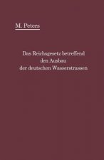 Reichsgesetz Betreffend Den Ausbau Der Deutschen Wasserstrassen Und Die Erhebung Von Schiffahrtsabgaben Vom 24. Dezember 1911