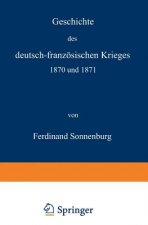 Geschichte Des Deutsch-Franz sischen Krieges 1870 Und 1871