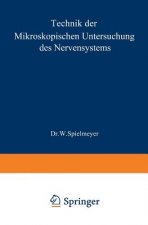 Technik Der Mikroskopischen Untersuchung Des Nervensystems