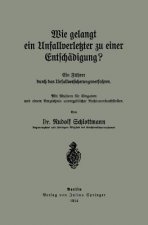 Wie Gelangt Ein Unfallverletzter Zu Einer Entsch digung?