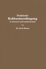 Praktische Kohlensauredungung in Gartnerei Und Landwirtschaft
