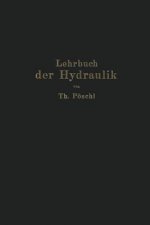Lehrbuch Der Hydraulik Fur Ingenieure Und Physiker