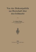 Von Der Diskontpolitik Zur Herrschaft UEber Den Geldmarkt